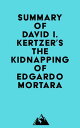 ŷKoboŻҽҥȥ㤨Summary of David I. Kertzer's The Kidnapping of Edgardo MortaraŻҽҡ[ ? Everest Media ]פβǤʤ350ߤˤʤޤ