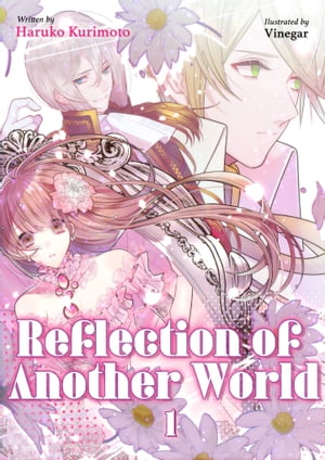 Reflection of Another World Volume 1