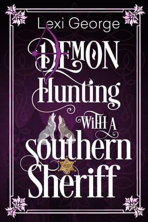 Demon Hunting with a Southern Sheriff