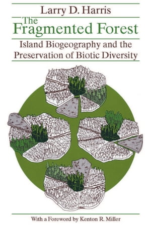 The Fragmented Forest Island Biogeography Theory and the Preservation of Biotic Diversity