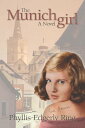 The Munich Girl【電子書籍】 Phyllis Edgerly Ring