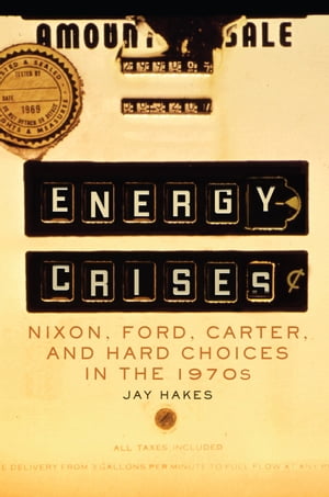 Energy Crises Nixon, Ford, Carter, and Hard Choi