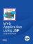 Web Applications using JSP (Java Server Page) Develop a fully functional web applicationŻҽҡ[ P. Parthik ]