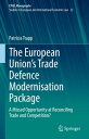 The European Union’s Trade Defence Modernisation Package A Missed Opportunity at Reconciling Trade and Competition?