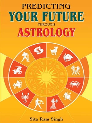 ŷKoboŻҽҥȥ㤨Predicting Your Future Through AstrologyŻҽҡ[ Sita Ram Singh ]פβǤʤ649ߤˤʤޤ