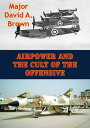 ŷKoboŻҽҥȥ㤨Airpower And The Cult Of The OffensiveŻҽҡ[ Major John R. Carter ]פβǤʤ132ߤˤʤޤ