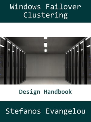 Windows Failover Clustering Design Handbook