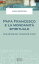 Papa Francesco e la mondanit? spirituale Una parola per consacrati e laiciŻҽҡ[ Luigi Guccini ]