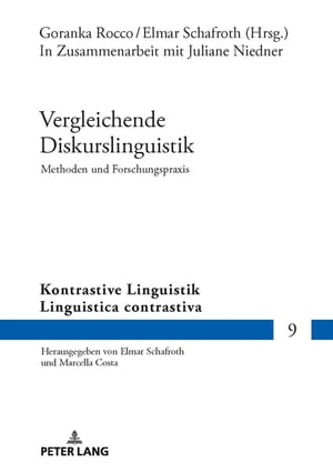 Vergleichende Diskurslinguistik. Methoden und Forschungspraxis In Zusammenarbeit mit Juliane NiednerŻҽҡ[ Elmar Schafroth ]