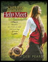 Created To Be His Help Meet: Discover how God can make your marriage glorious Di...