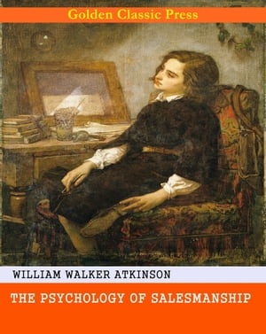 ŷKoboŻҽҥȥ㤨The Psychology of SalesmanshipŻҽҡ[ William Walker Atkinson ]פβǤʤ162ߤˤʤޤ
