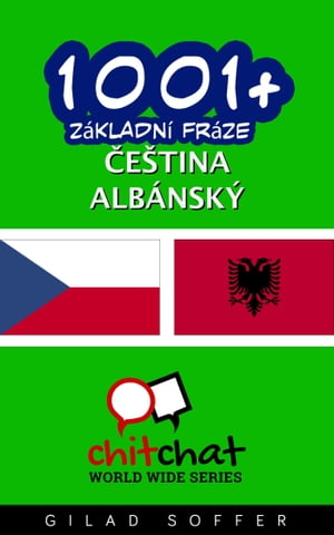 1001+ Základní fráze čeština - albánský