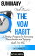 #3: The Now Habit:β