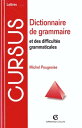 Dictionnaire de grammaire et des difficult?s grammaticales