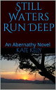 ŷKoboŻҽҥȥ㤨Still Waters Run Deep An Abernathy NovelŻҽҡ[ Kate Kelly ]פβǤʤ80ߤˤʤޤ