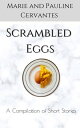 Scrambled Eggs A Compilation of Short Stories【