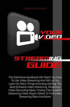 Your Video Streaming Guide
