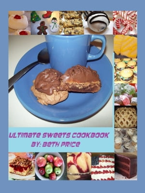 Ultimate Sweets Cookbook【電子書籍】[ Beth