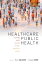 Healthcare Public Health Improving health services through population scienceŻҽҡ