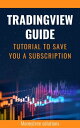 Tradingview Guide: Tutorial To Save You a Subscription (2023)【電子書籍】 MoneyTree Solutions