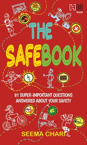 The Safebook 81 Super-Important Questions Answered about Your SafetyŻҽҡ[ Seema Chari ]