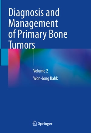 Diagnosis and Management of Primary Bone Tumors