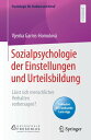 Sozialpsychologie der Einstellungen und Urteilsbildung L?sst sich menschliches Verhalten vorhersagen?