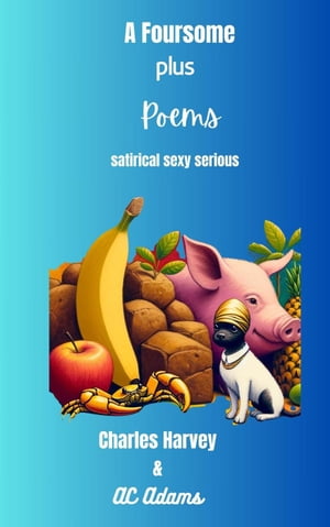 A Foursome Plus Poems