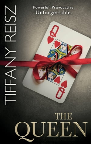 The Queen (The Original Sinners: The White Years, Book 4) (Mills & Boon Spice)【電子書籍】[ Tiffany Reisz ]