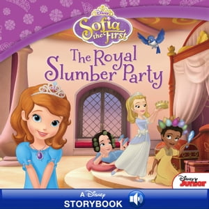 Sofia the First: The Royal Slumber PartyA Disney Read Along【電子書籍】[ Catherine Hapka ]