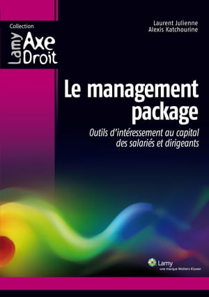 Le management package Outils d'int?ressement au capital des salari?s et dirigeants