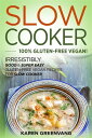 ŷKoboŻҽҥȥ㤨Slow Cooker: 100% Gluten-Free Vegan Irresistibly Good & Super Easy Gluten-Free Vegan Recipes for Slow CookerŻҽҡ[ Karen Greenvang ]פβǤʤ484ߤˤʤޤ