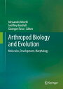 Arthropod Biology and Evolution Molecules, Development, Morphology【電子書籍】