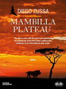 ŷKoboŻҽҥȥ㤨Mambilla Plateau Africa 40 Years Ago As Seen Through The Eyes And Experiences Of A Very Young SurveyorŻҽҡ[ DIEGO ZUSSA ]פβǤʤ606ߤˤʤޤ