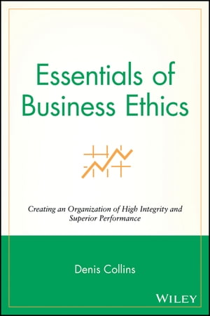 Essentials of Business Ethics