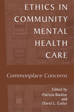 Ethics in Community Mental Health Care