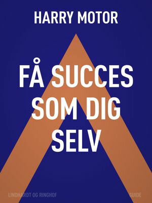 Få succes som dig selv