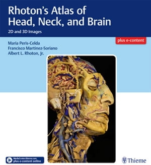 Rhoton's Atlas of Head, Neck, and Brain