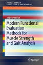 Modern Functional Evaluation Methods for Muscle Strength and Gait Analysis【電子書籍】...