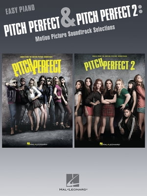 Pitch Perfect and Pitch Perfect 2 Songbook