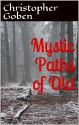 ŷKoboŻҽҥȥ㤨Mystic Paths Of OldŻҽҡ[ Christopher Goben ]פβǤʤ591ߤˤʤޤ