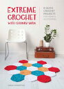 Extreme Crochet with Chunky Yarn 8 Quick Crochet Projects for Home Accessories【電子書籍】 Sarah Shrimpton