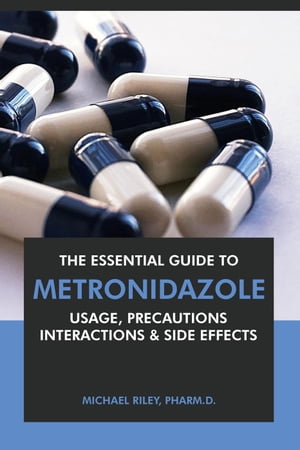 The Essential Guide to Metronidazole: Usage, Pre