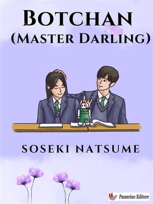 Botchan (Master Darling)【電子書籍】[ Natsume Soseki ]