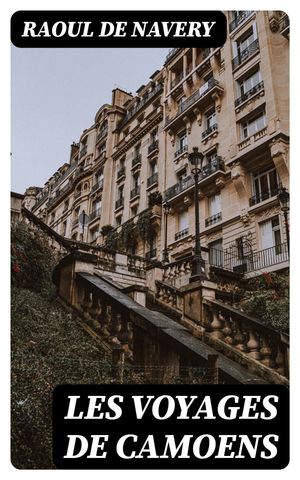 ŷKoboŻҽҥȥ㤨Les voyages de CamoensŻҽҡ[ Raoul de Navery ]פβǤʤ150ߤˤʤޤ