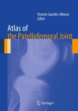 Atlas of the Patellofemoral Joint【電子書籍】