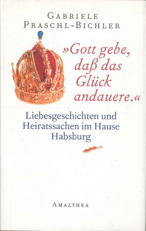 "Gott gebe, daß das Glück andauere."