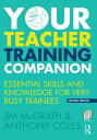 ŷKoboŻҽҥȥ㤨Your Teacher Training Companion Essential skills and knowledge for very busy traineesŻҽҡ[ Jim McGrath ]פβǤʤ6,321ߤˤʤޤ