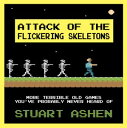 ＜p＞Welcome to a world of games you never knew existed. You will probably wish you still didn’t.＜/p＞ ＜p＞YouTube sensation Stuart Ashen is back with his second instalment of terrible old computer games you’ve probably never heard of... because what the world needs right now is to know exactly how bad ＜em＞Domain of the Undead＜/em＞ for the Atari 8-bit computers was.＜/p＞ ＜p＞Attack of the Flickering Skeletons is even bigger than the original Terrible Old Games You’ve Probably Never Heard Of ? this second excavation of gaming’s buried past will not only unearth more appalling excuses for digital entertainment, but also feature guest contributors and several special interest chapters not based around single specific games.＜/p＞ ＜p＞These are NOT the games you’ve heard of a million times in YouTube videos. This is a compilation of truly obscure and dreadful games. Dripping with wry humour and featuring the best, worst graphics from the games themselves, this book encapsulates the atrocities produced in the days of tight budgets and low quality controls.＜/p＞ ＜p＞These are even more appalling games that leaked from the industry’s tear ducts, taken down from the dusty shelves of history by the man who has somehow made a living by sticking rubbish on a sofa and talking about it.＜/p＞画面が切り替わりますので、しばらくお待ち下さい。 ※ご購入は、楽天kobo商品ページからお願いします。※切り替わらない場合は、こちら をクリックして下さい。 ※このページからは注文できません。