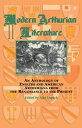 Modern Arthurian Literature An Anthology of English & American Arthuriana from t...